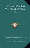 Lectures on the Malarial Fevers N/A 9781165036950 Front Cover