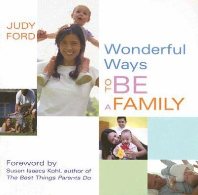 Wonderful Ways to Be a Family  2nd 2006 (Revised) 9781573242950 Front Cover