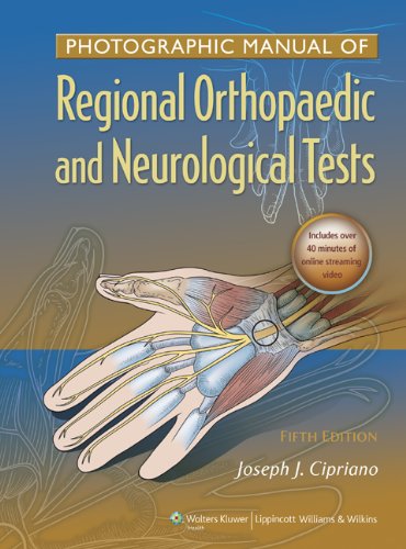 Photographic Manual of Regional Orthopaedic and Neurologic Tests  5th 2011 (Revised) 9781605475950 Front Cover