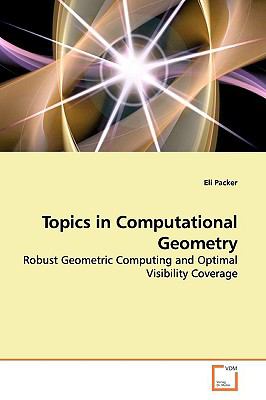 Topics in Computational Geometry:   2009 9783639162950 Front Cover