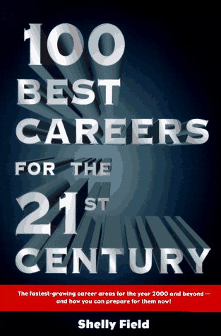100 Best Careers for the 21st Century N/A 9780028605951 Front Cover