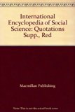 Social Science Quotations Supplement to the International Encyclopedia of the Social Sciences N/A 9780028973951 Front Cover