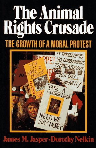 Animal Rights Crusade The Growth of a Moral Protest  1992 9780029161951 Front Cover