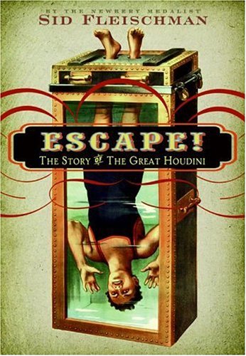 Escape! The Story of the Great Houdini  2006 9780060850951 Front Cover