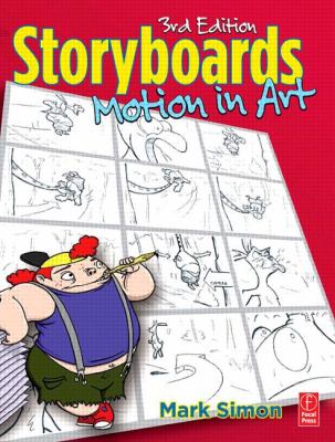 Storyboards: Motion in Art  3rd 2007 (Revised) 9780080465951 Front Cover