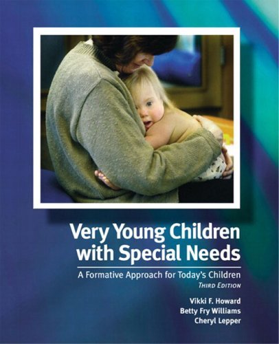 Very Young Children with Special Needs A Formative Approach for Today's Children 3rd 2005 9780131127951 Front Cover
