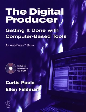 Digital Producer Getting It Done with Computer-Based Tools  1999 9780240803951 Front Cover