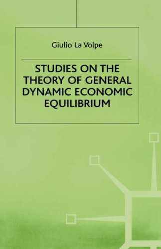 Studies on the Theory of General Dynamic Economic Equilibrium  3rd 1993 9780333554951 Front Cover