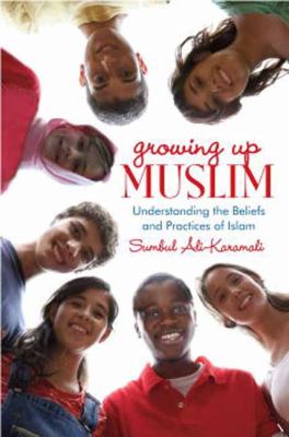 Growing up Muslim Understanding the Beliefs and Practices of Islam  2012 9780385740951 Front Cover