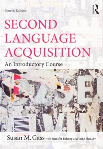 Second Language Acquisition An Introductory Course 4th 2013 (Revised) 9780415894951 Front Cover