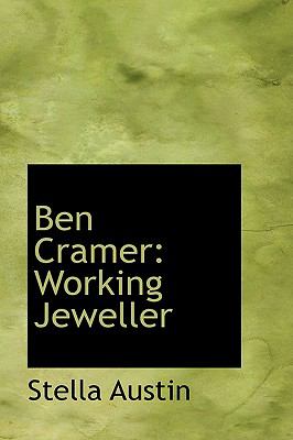 Ben Cramer: Working Jeweller  2008 9780554548951 Front Cover