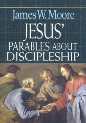 Jesus' Parables about Discipleship   2009 9780687646951 Front Cover