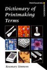 Dictionary of Printmaking Terms   2002 9780713657951 Front Cover