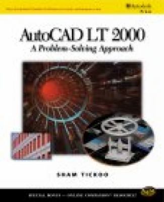 AutoCAD LT 2000 A Problem Solving Approach  2000 9780766820951 Front Cover