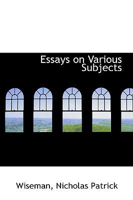 Essays on Various Subjects:   2009 9781110381951 Front Cover