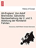 Alt-England Von Adolf Brennecke Gï¿½nzliche Neubearbeitung der 2 und 3 Abteilung der Nordland-Fahrten N/A 9781241511951 Front Cover