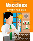 Vaccines Benefits and Risks N/A 9781477554951 Front Cover