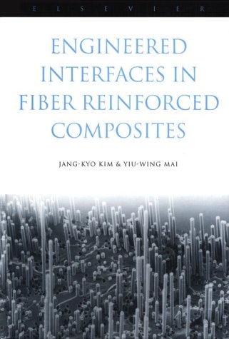 Engineered Interfaces in Fiber Reinforced Composites   1998 9780080426952 Front Cover