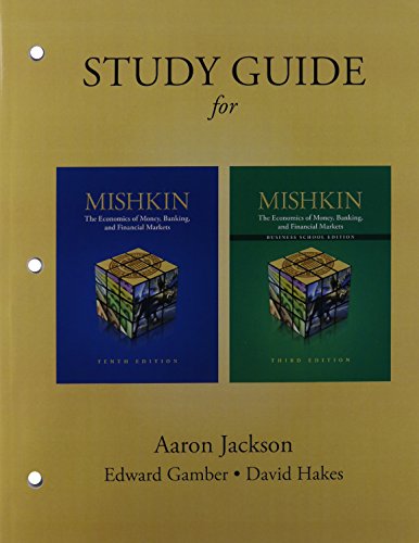 Economics of Money, Banking and Financial Markets, the, Student Value Edition and Study Guide and NEW MyEconLab with Pearson EText -- Access Card -- for the Economics of Money, Banking and Financial Markets  10th 2013 9780133379952 Front Cover