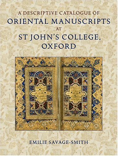 Descriptive Catalogue of Oriental Manuscripts at St John's College, Oxford   2005 9780199201952 Front Cover