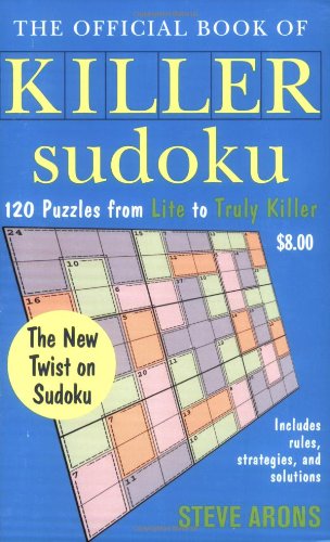Official Book of Killer Sudoku 120 Puzzles from Lite to Truly Killer N/A 9780452287952 Front Cover
