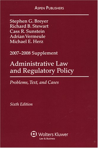 Administrative Law and Regulatory Policy Problems, Text, and Cases 6th 2007 9780735571952 Front Cover