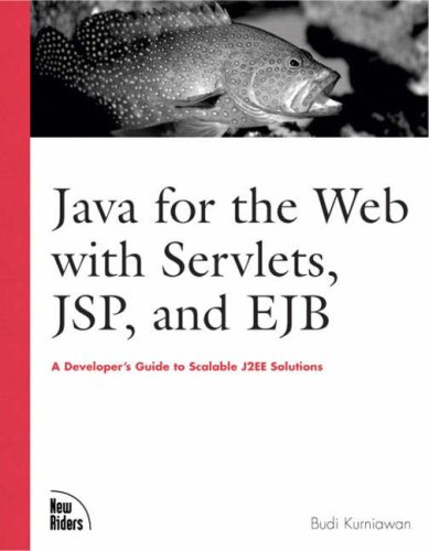 Java for the Web with Servlets, JSP, and EJB A Developer's Guide to J2EE Solutions  2002 9780735711952 Front Cover