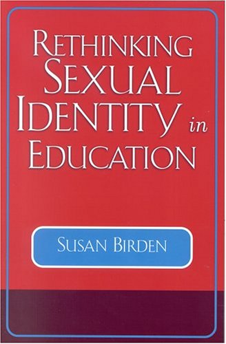 Rethinking Sexual Identity in Education   2004 9780742542952 Front Cover
