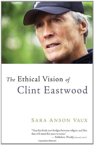 Ethical Vision of Clint Eastwood   2011 9780802862952 Front Cover