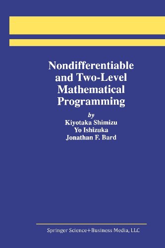 Nondifferentiable and Two-Level Mathematical Programming   1997 9781461378952 Front Cover