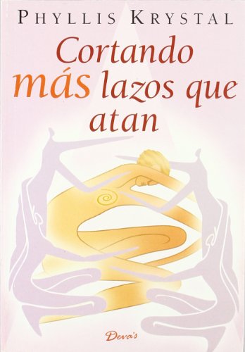 Cortando mas lazos que atan / Cutting more Ties that Bind:  2005 9789871102952 Front Cover