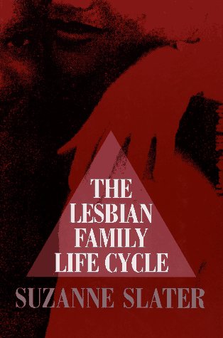 Lesbian Family Life Cycle   1995 9780029208953 Front Cover