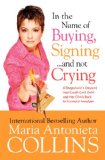 In the Name of Buying, Signing... and Not Crying : A Shopaholic's Descent into Credit Card Debt and Her Climb Back to Financial Freedom N/A 9780060744953 Front Cover