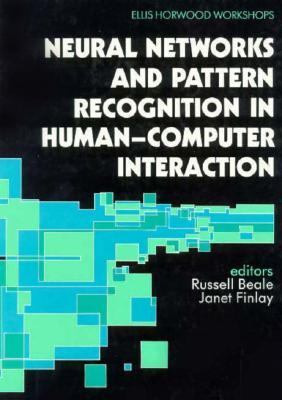 Neural Networks and Pattern Recognition in Human Computer Interaction 1st 1992 9780136269953 Front Cover