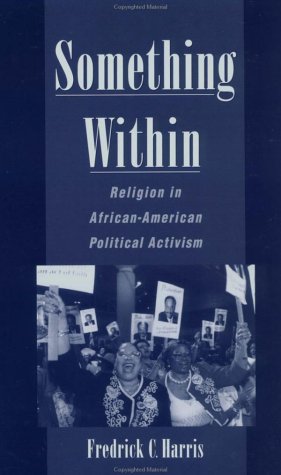 Something Within Religion in African-American Political Activism  2001 9780195145953 Front Cover