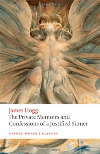 Private Memoirs and Confessions of a Justified Sinner   2010 9780199217953 Front Cover