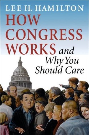 How Congress Works and Why You Should Care   2004 9780253216953 Front Cover