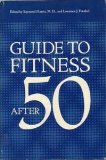 Guide to Fitness after Fifty   1977 9780306309953 Front Cover