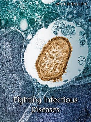 Fighting Infectious Diseases (Microlife) N/A 9780431094953 Front Cover