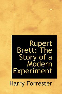 Rupert Brett : The Story of a Modern Experiment N/A 9780559747953 Front Cover