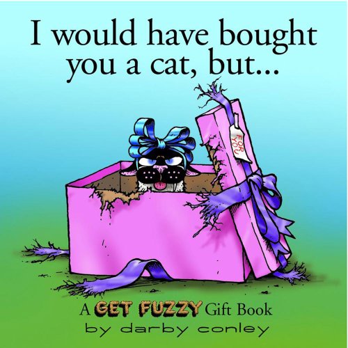 I Would Have Bought You a Cat, But...   2003 9780740734953 Front Cover