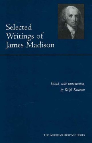 Selected Writings of James Madison   2006 9780872206953 Front Cover