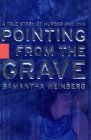 Pointing from the Grave A True Story of Murder and DNA  2003 9781401351953 Front Cover
