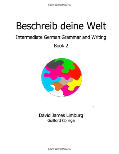 Beschreib Deine Welt Intermediate German Grammar and Writing, Book 2 N/A 9781494913953 Front Cover