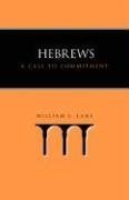 Hebrews : A Call to Commitment 1st 2004 9781573832953 Front Cover