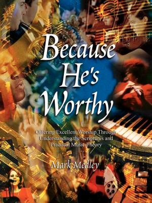 Because He's Worthy  N/A 9781600370953 Front Cover