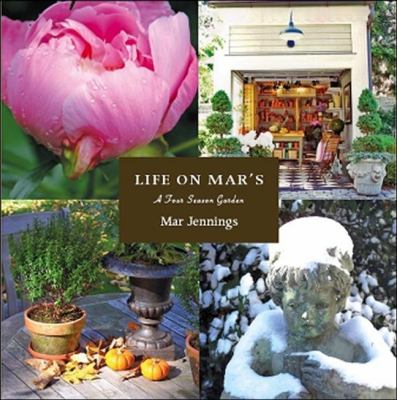 Life on Mar's A Four Season Garden N/A 9781604611953 Front Cover