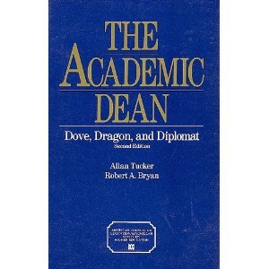 Academic Dean Dove, Dragon, and Diplomat 2nd 9780029326954 Front Cover