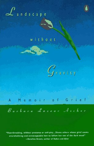Landscape Without Gravity A Memoir of Grief N/A 9780140234954 Front Cover