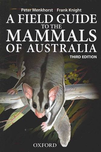 Field Guide to the Mammals of Australia  3rd 2001 (Revised) 9780195573954 Front Cover